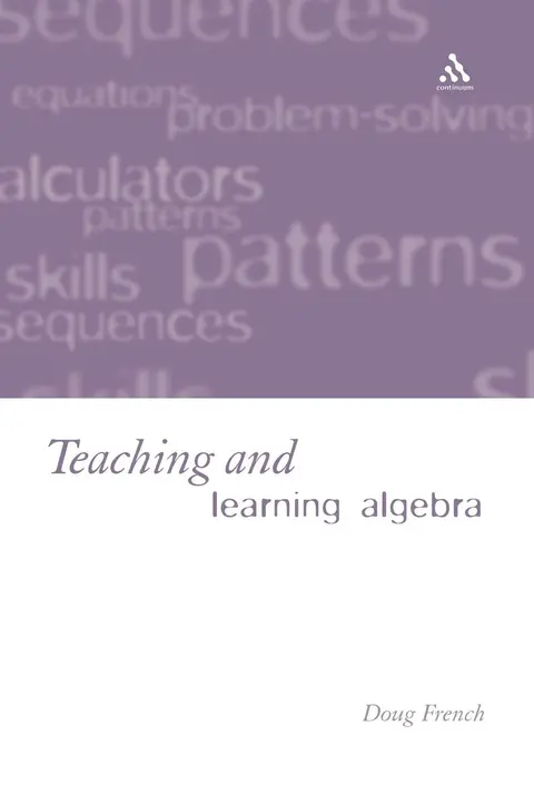 Cover of Teaching and Learning Algebra