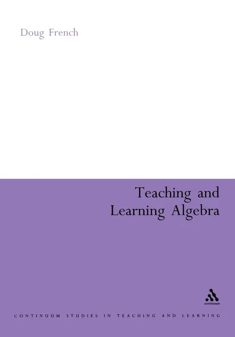 Cover of Teaching and Learning Algebra