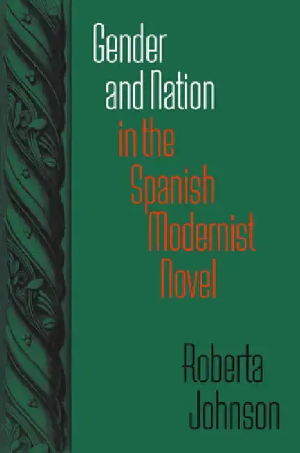 Cover of Gender and Nation in the Spanish Modernist Novel