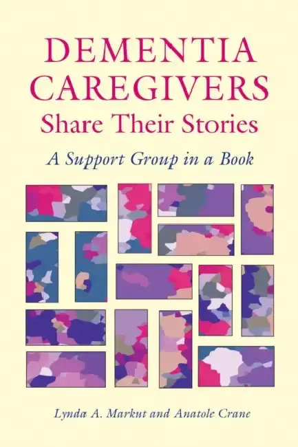 Cover of Dementia Caregivers Share Their Stories
