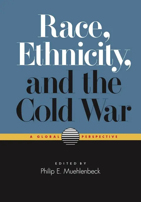 Cover of Race, Ethnicity, and the Cold War