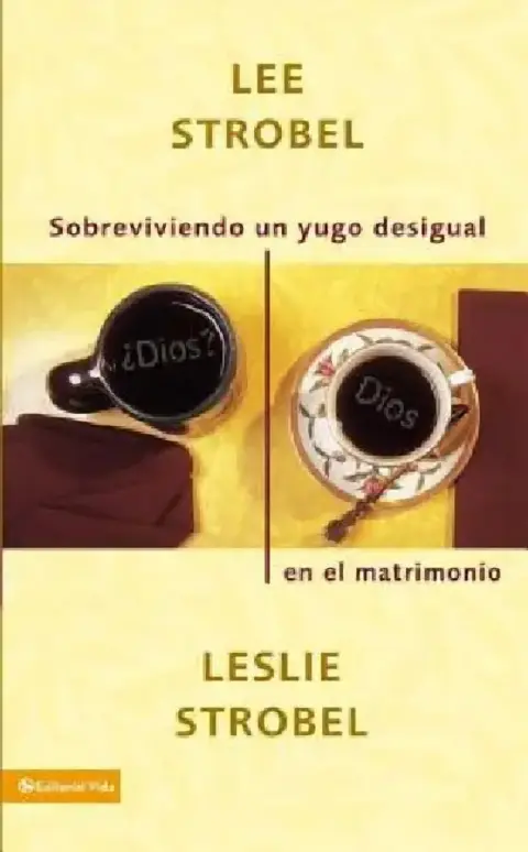 Cover of En Sobreviviendo Un Yugo Desigual En El Matrimonio = Surviving a Spiritual Mismatch in Marriage = Surviving a Spiritual Mismatch in Marriage