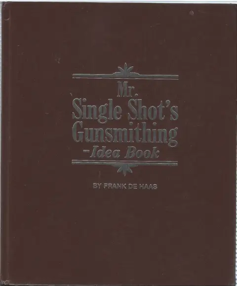 Cover of Mr. Single Shot's Gunsmithing Idea Book