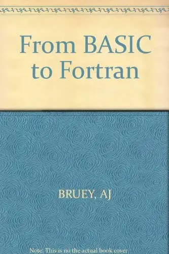 Cover of Bruey from Basic to ∗fortran∗
