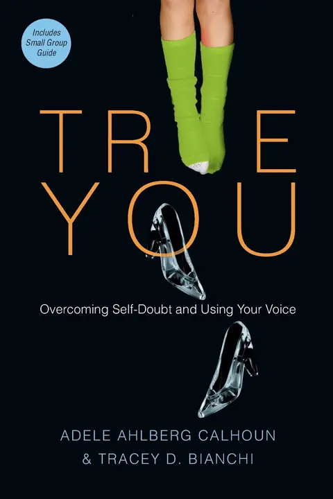 Cover of True You – Overcoming Self–Doubt and Using Your Voice