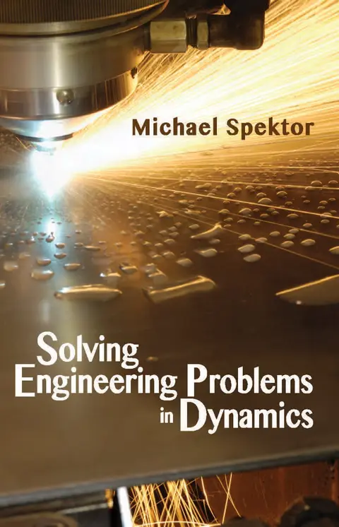 Cover of Solving Engineering Problems in Dynamics
