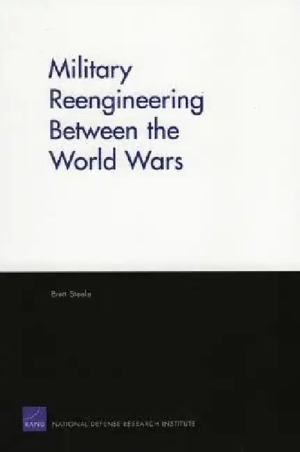 Cover of Military Reengineering Between the World Wars