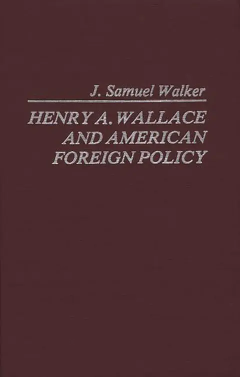 Cover of Henry A. Wallace and American Foreign Policy