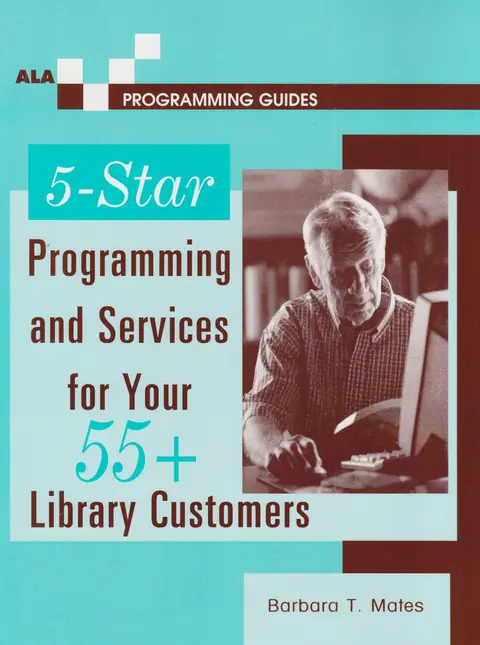 Cover of 5-star Programming and Services for Your 55+ Library Customers