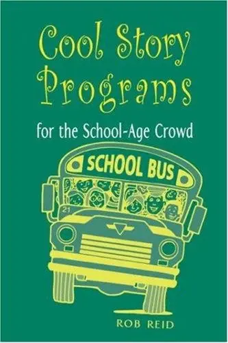 Cover of Cool Story Programs for the School-Age Crowd