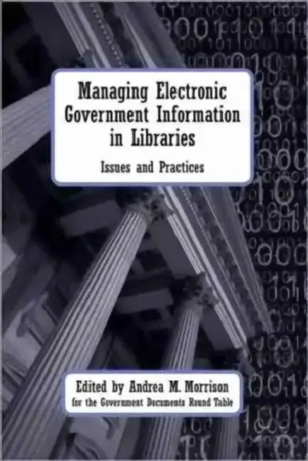 Cover of Managing Electronic Government Information in Libraries