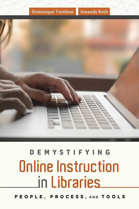 Cover of Demystifying Online Instruction in Libraries