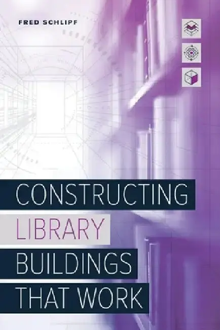 Cover of Constructing Library Buildings That Work