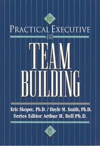Cover of Practical Executive and Team Building