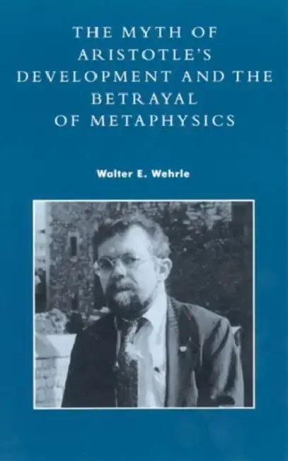 Cover of Myth of Aristotle's Development and the Betrayal of Metaphysics