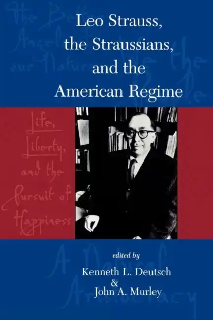 Cover of Leo Strauss, the Straussians, and the Study of the American Regime