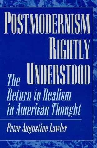 Cover of Postmodernism Rightly Understood
