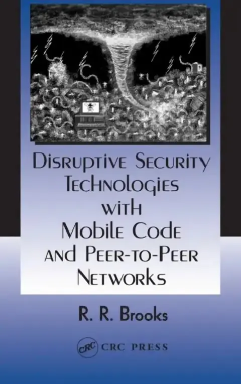 Cover of Disruptive Security Technologies with Mobile Code and Peer-to-Peer Networks