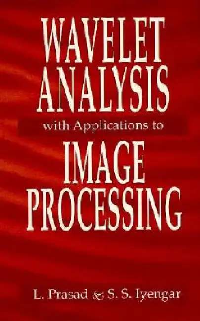 Cover of Wavelet Analysis With Applications To Image Processing