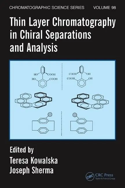 Cover of Thin Layer Chromatography in Chiral Separations and Analysis
