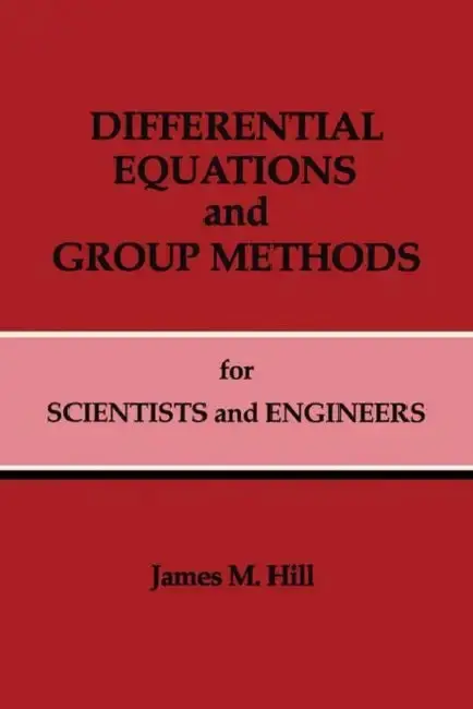 Cover of Differential Equations and Group Methods for Scientists and Engineers