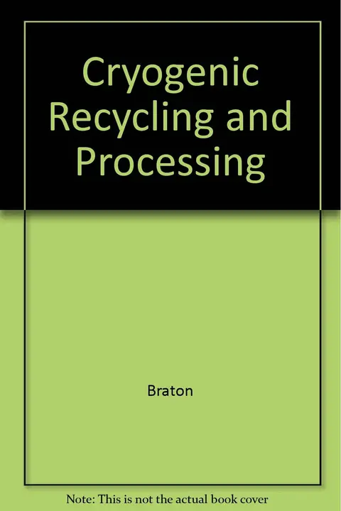 Cover of Cryogenic Recycling & Procing