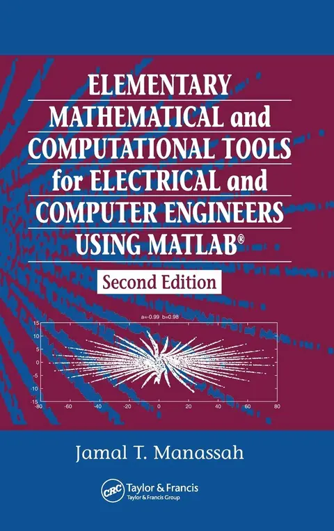 Cover of Elementary Mathematical and Computational Tools for Electrical and Computer Engineers Using Matlab