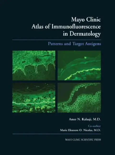 Cover of Mayo Clinic Atlas of Immunofluorescence in Dermatology