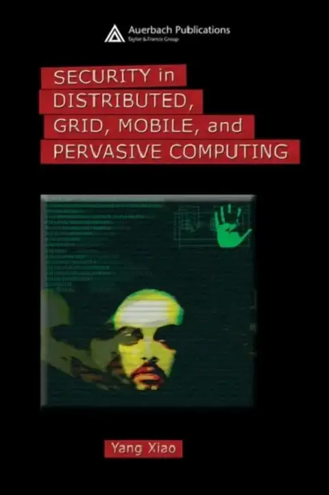 Cover of Security in Distributed, Grid, Mobile, and Pervasive Computing