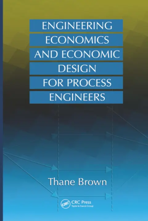 Cover of Engineering Economics and Economic Design for Process Engineers