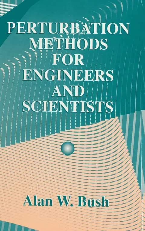 Cover of Perturbation Methods for Engineers and Scientists