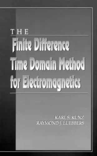 Cover of The Finite Difference Time Domain Method for Electromagnetics