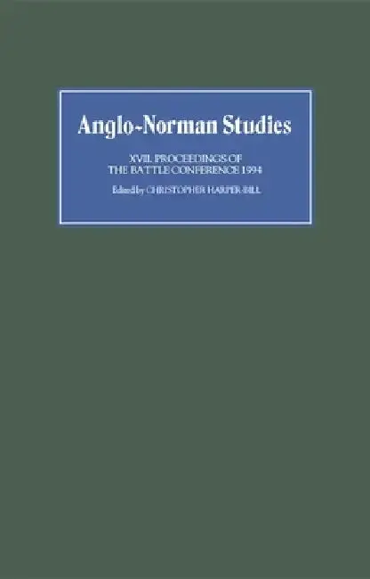 Cover of Anglo-Norman Studies XVII