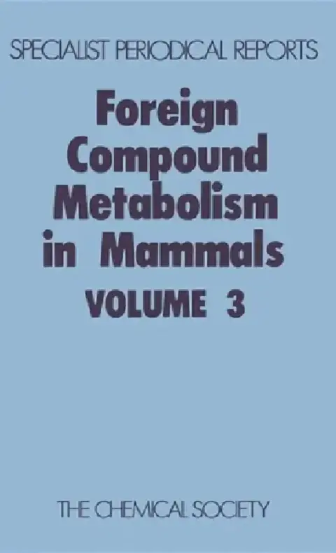 Cover of Foreign Compound Metabolism in Mammals