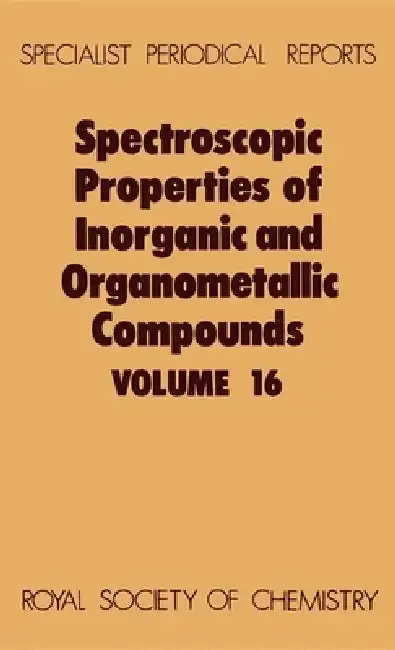 Cover of Spectroscopic Properties of Inorganic and Organometallic Compounds