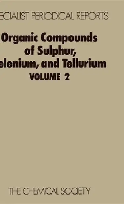 Cover of Organic Compounds of Sulphur, Selenium, and Tellurium