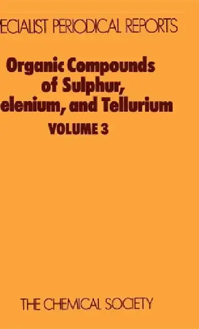 Cover of Organic Compounds of Sulphur, Selenium, and Tellurium