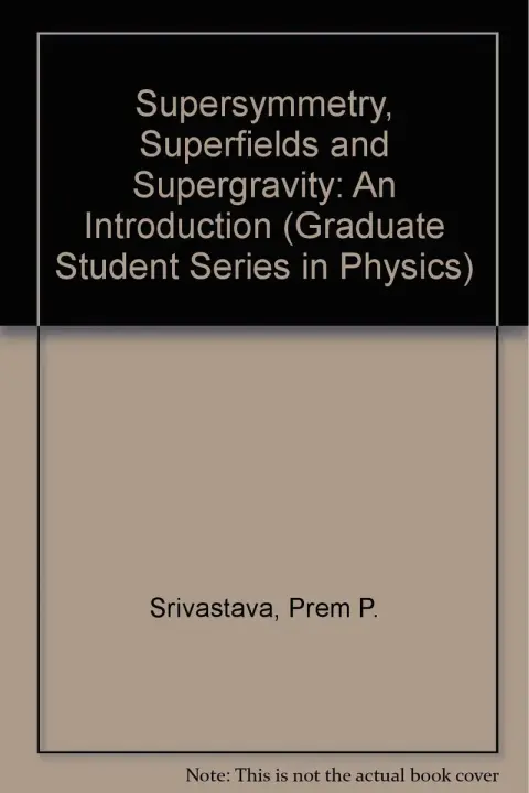 Cover of Supersymmetry, Superfields and Supergravity