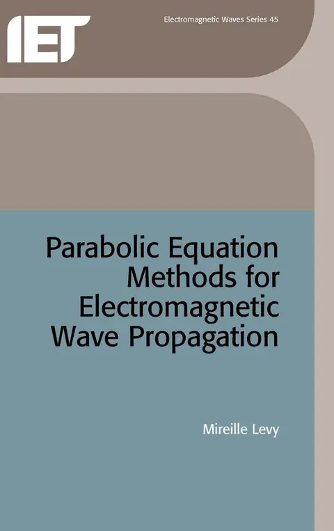 Cover of Parabolic Equation Methods for Electromagnetic Wave Propagation