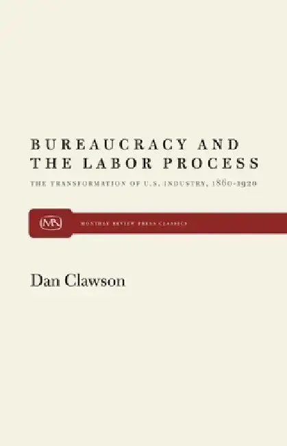 Cover of Bureaucracy and the Labor Process