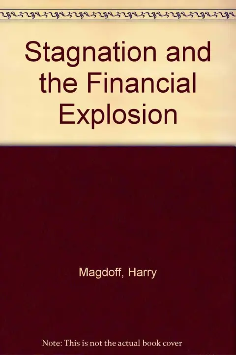 Cover of Stagnation and the Financial Explosion