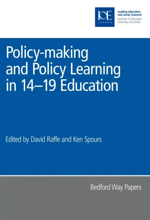 Cover of Policy-making and Policy Learning in 14-19 Education