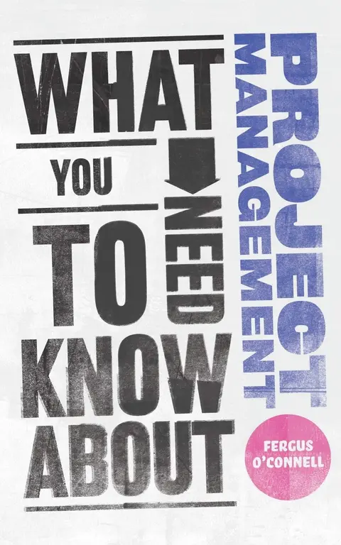 Cover of What You Need to Know about Project Management