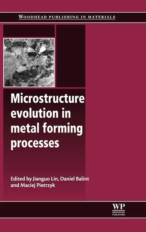 Cover of Microstructure Evolution in Metal Forming Processes