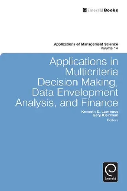 Cover of Applications in Multi-Criteria Decision Making, Data Envelopment Analysis, and Finance