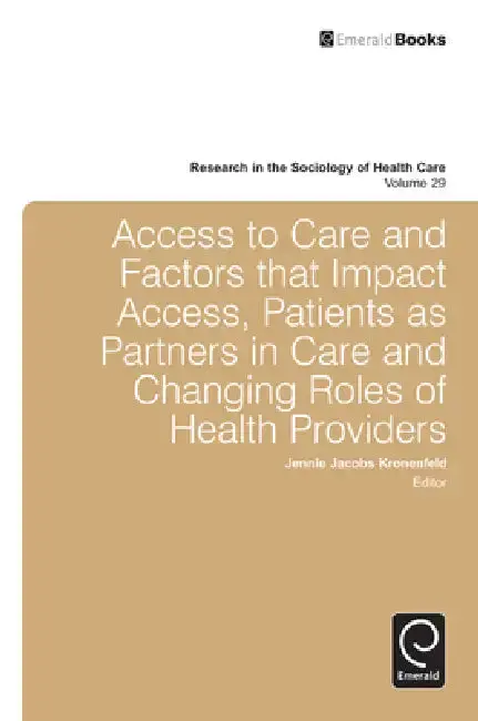 Cover of Access to Care and Factors That Impact Access, Patients as Partners in Care and Changing Roles of Health Providers