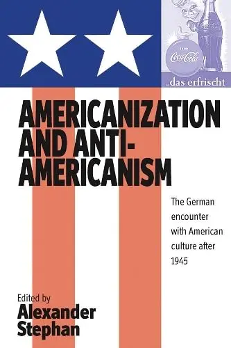 Cover of Americanization and Anti-Americanism