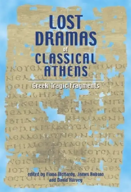 Cover of Lost Dramas of Classical Athens