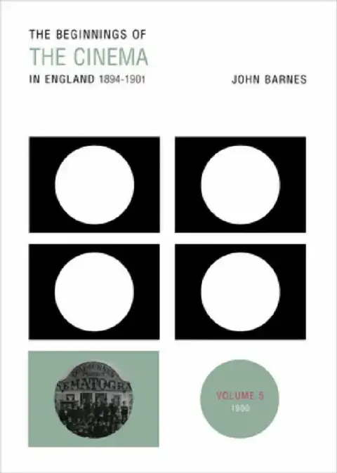 Cover of The Beginnings of the Cinema in England, 1894-1901