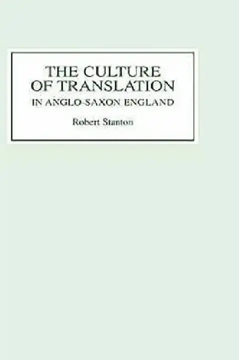 Cover of The Culture of Translation in Anglo-Saxon England